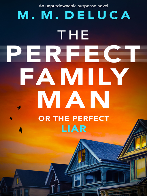 Title details for The Perfect Family Man by M. M. DeLuca - Wait list